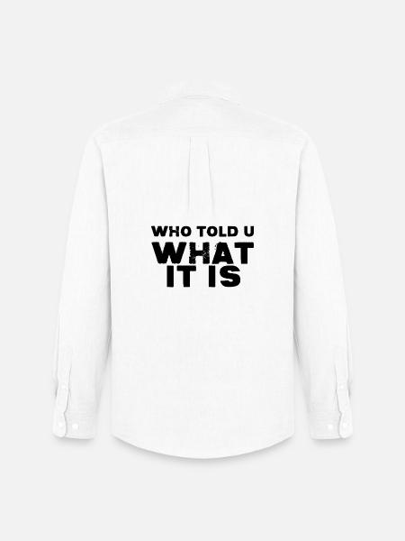 Who Told You What It Is - Men's Oxford Shirt by Stanley/Stella - white