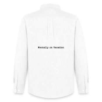 Mentally Away - Funny Holiday Quote - Men's Oxford Shirt by Stanley/Stella - white - Back - AI Model Male 185 dark (185cm)