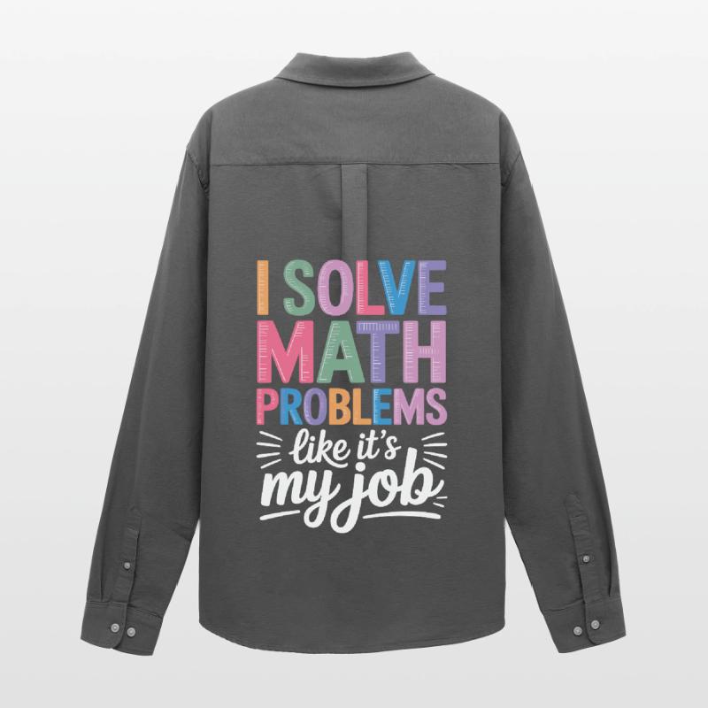 I Solve Math Problems Like a Professional Math Teacher Men's Oxford Shirt by Stanley/Stella