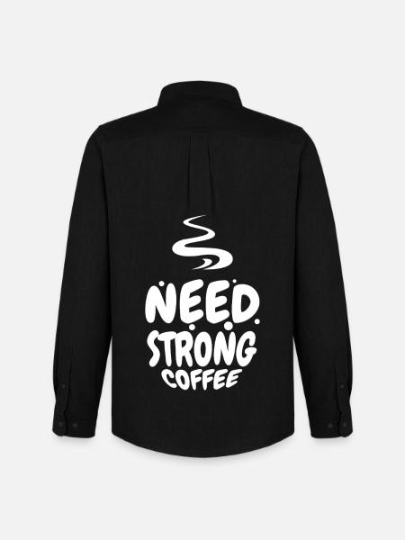 Need Strong Coffee – Coffee Lover Shirt - Men's Oxford Shirt by Stanley/Stella - black