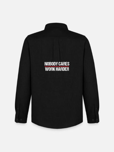 Nobody Cares Work Harder Motivation - Men's Oxford Shirt by Stanley/Stella - black