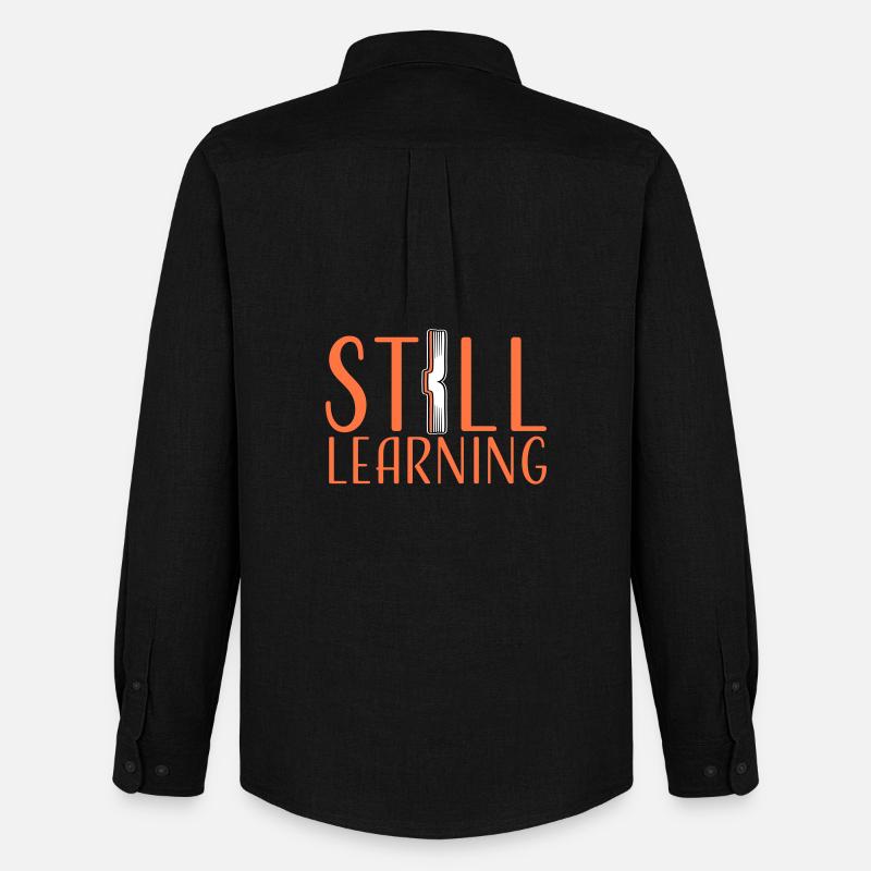 Still Learning Growth Student Motivation Saying - Men's Oxford Shirt by Stanley/Stella - black