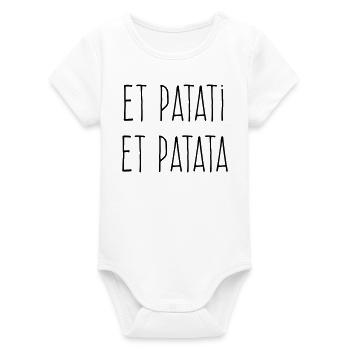 Et patati et patata - Humour Bavard - Body bébé manches courtes bio Stanley/Stella - blanc - Devant