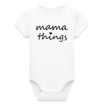 Mama Dinge Erster Muttertag Neue Mama - Organic Kurzarm-Babybody von Stanley/Stella - Weiß - Vorne