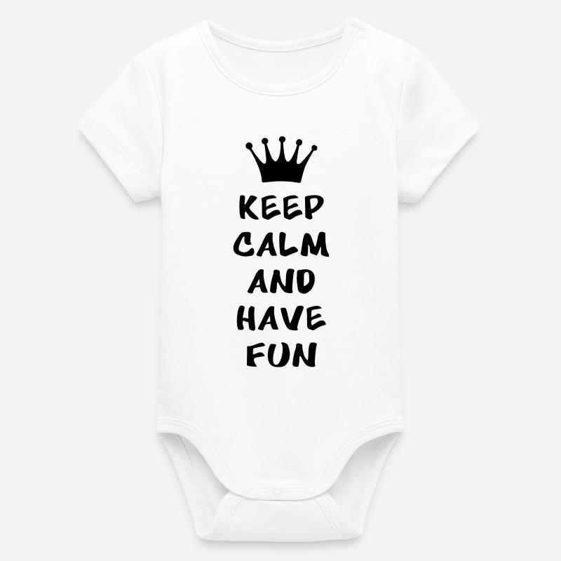 Keep calm and have fun - Body bébé manches courtes bio Stanley/Stella - blanc
