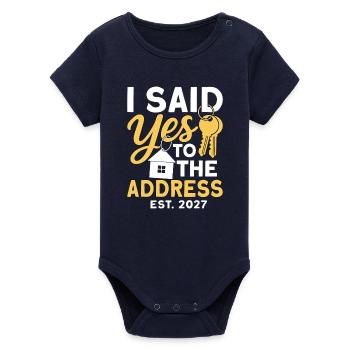 I Said Yes To The Address Est 2027 - Organic Short Sleeve Baby Bodysuit by Stanley/Stella - navy - Front