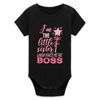 I'm The Little Sister Which Makes Me The Boss - Organic Short Sleeve Baby Bodysuit by Stanley/Stella - black - Front