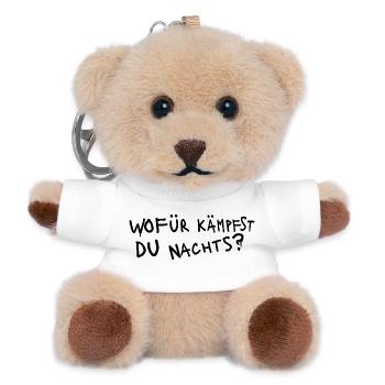 WOFÜR KÄMPFST DU NACHTS ? - Grafiti schwarz - Teddy Schlüsselanhänger - Weiß - Vorne