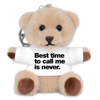 Best time to call me is never - Teddy Keyring - white - Front