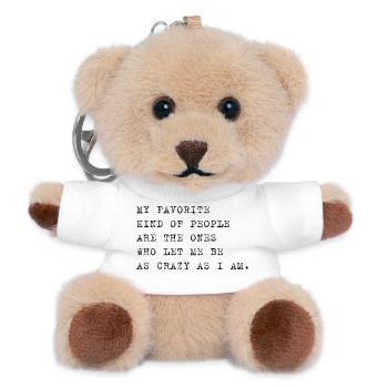 My Favorite Kind of People – Funny Crazy Quote - Teddy Schlüsselanhänger - Weiß - Vorne