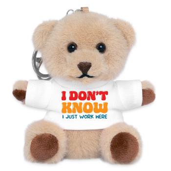 I Don't Know I Just Work Here Funny Office Art - Teddy Keyring - white - Front