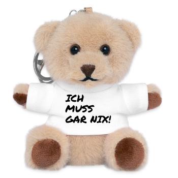 Ich muss gar nix! Lustiger Spruch - Teddy Schlüsselanhänger - Weiß - Vorne