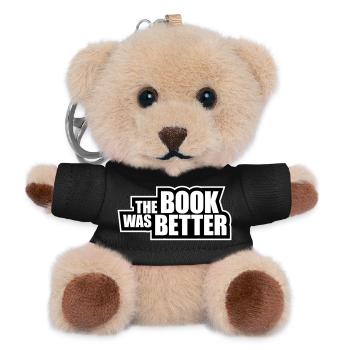 The Book Was Better Lustig Bücherwurm Film Spruch - Teddy Schlüsselanhänger - Schwarz - Vorne