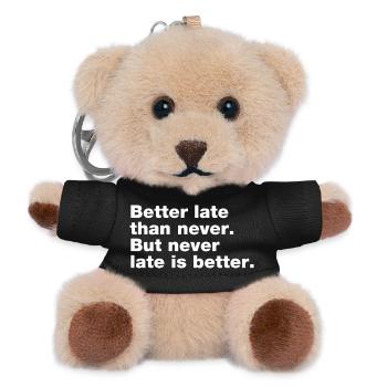 Better late than never, but never late is better - Teddy Keyring - black - Front