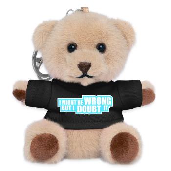 I Might Be Wrong But I Doubt It Funny Sarcastic - Teddy Keyring - black - Front