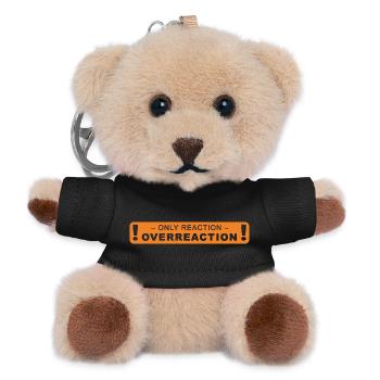 only reaction -> overreaction - Teddy Schlüsselanhänger - Schwarz - Vorne