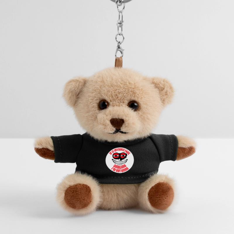 If It Involves Fake Smiling I'm Not Going Saying Teddy Keyring