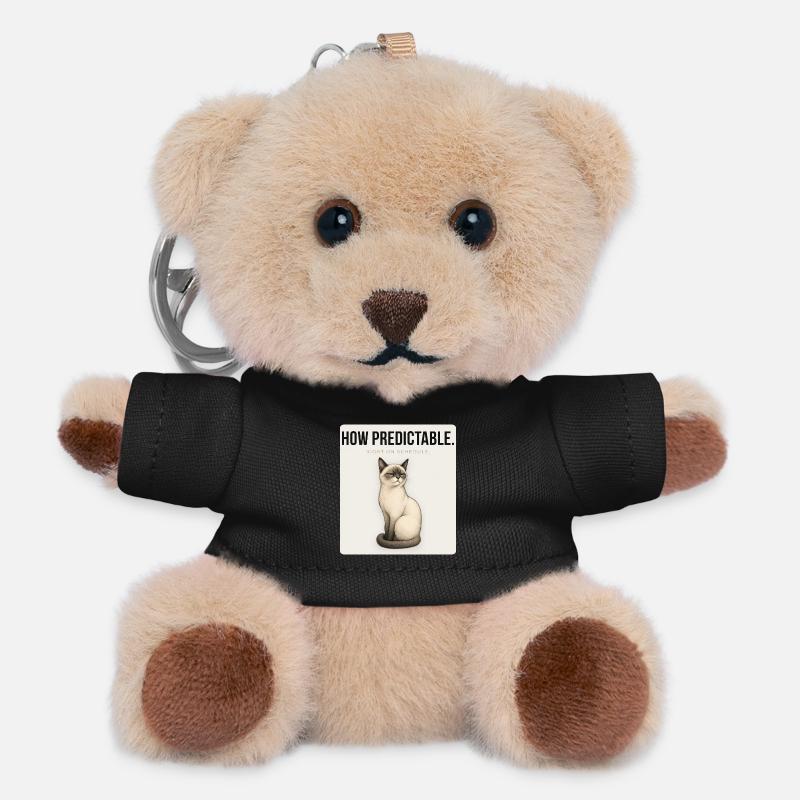 HOW PREDICTABLE. Noble Cat Sarcastic Meme Design - Teddy Keyring - black