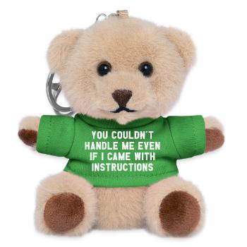 You Couldn't Handle Me If I Came With Instructions - Teddy Keyring - green - Front