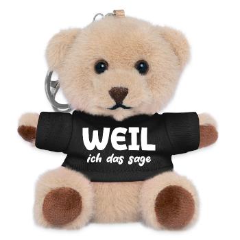 Weil ich das sage - Teddy Schlüsselanhänger - Schwarz - Vorne