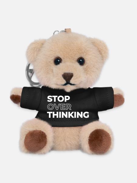 Positive Quote Stop Overthinking - Teddy Keyring - black
