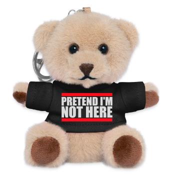 Pretend i'm not here Ignorier Mich Zitat Logo Text - Teddy Schlüsselanhänger - Schwarz - Vorne