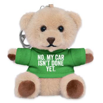 Nein, mein Auto ist noch nicht fertig! (Lustiger A - Teddy Schlüsselanhänger - Grün - Vorne