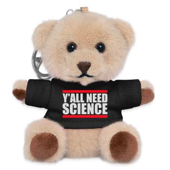 Y'all Need Science Lustig Wissenschaft Nerd Spruch - Teddy Schlüsselanhänger - Schwarz - Vorne