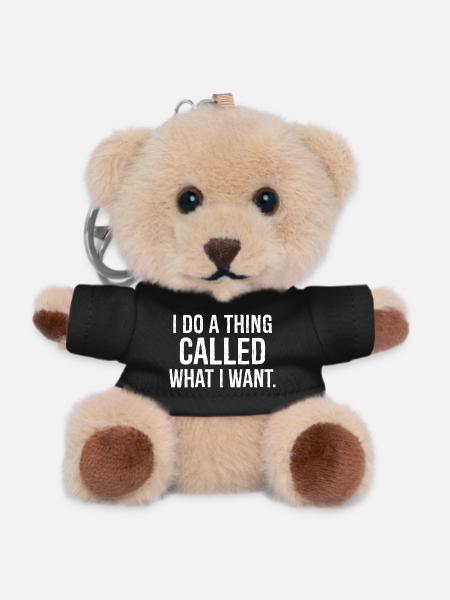 I do a thing called what I want funny shirt - Porte-clés ourson - noir