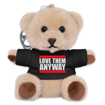 Love Them Anyway Inspirational Unconditional Love - Teddy Keyring - black - Front