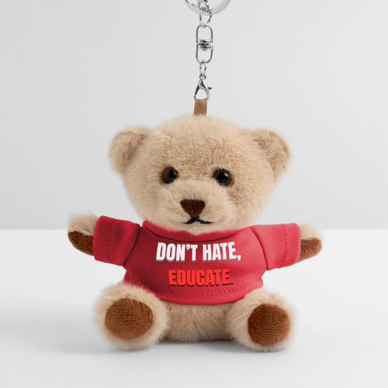 Dont Hate Educate Botschaft Teddy Schlüsselanhänger