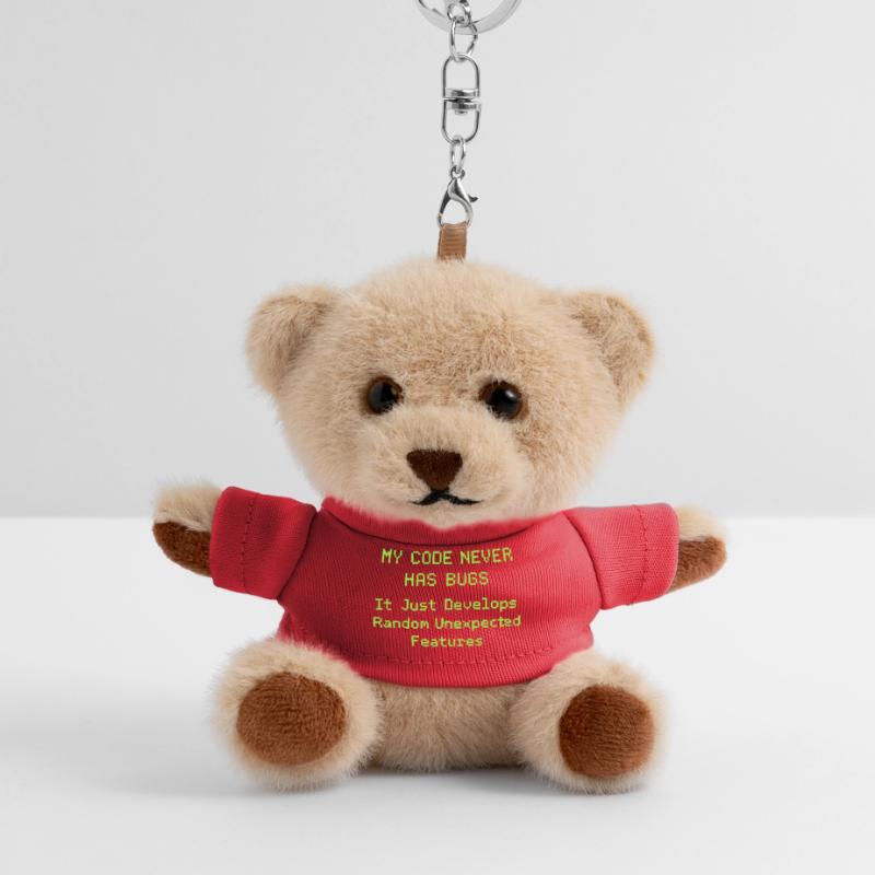 My code never has bugs, it just develops randomly Teddy Keyring
