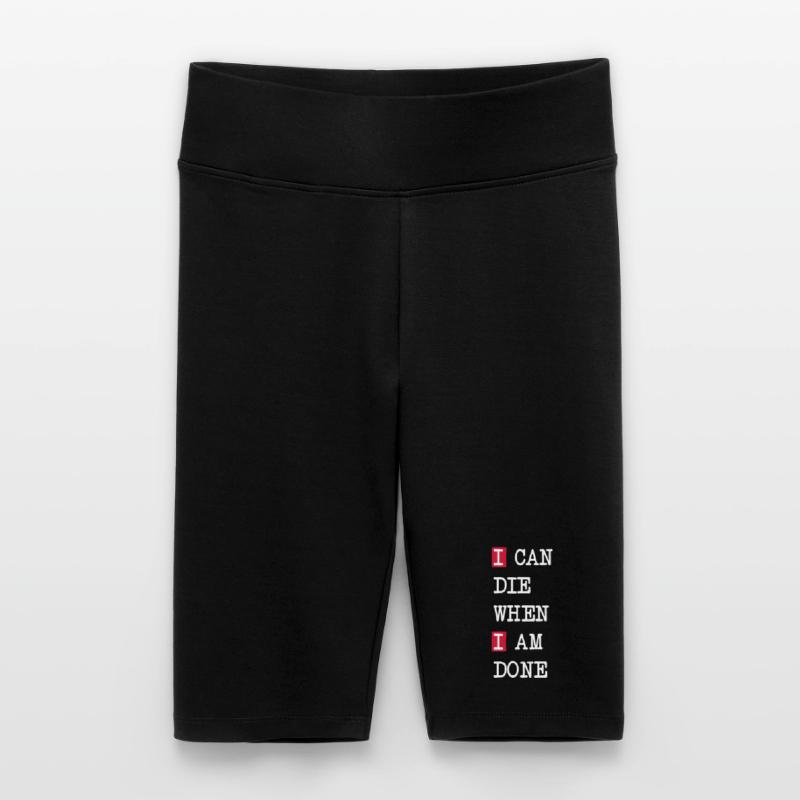 Die when I am done – dark statement design Women's High-waist bike Shorts