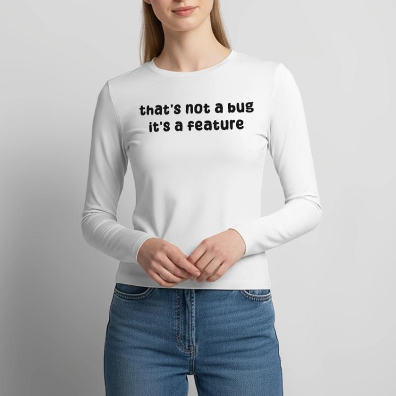 Developer Geek Bugs Code Informatik Statement Frauen Slim Fit Langarmshirt