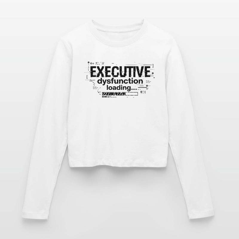 Executive Dysfunction Loading ADHD Humor Design Frauen Slim Fit Langarmshirt
