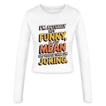 Ich bin nicht lustig, ich bin nur gemein – sarkastischer Humor - Frauen Slim Fit Langarmshirt - Weiß - Vorne - AI Model Female 172 light (172cm)
