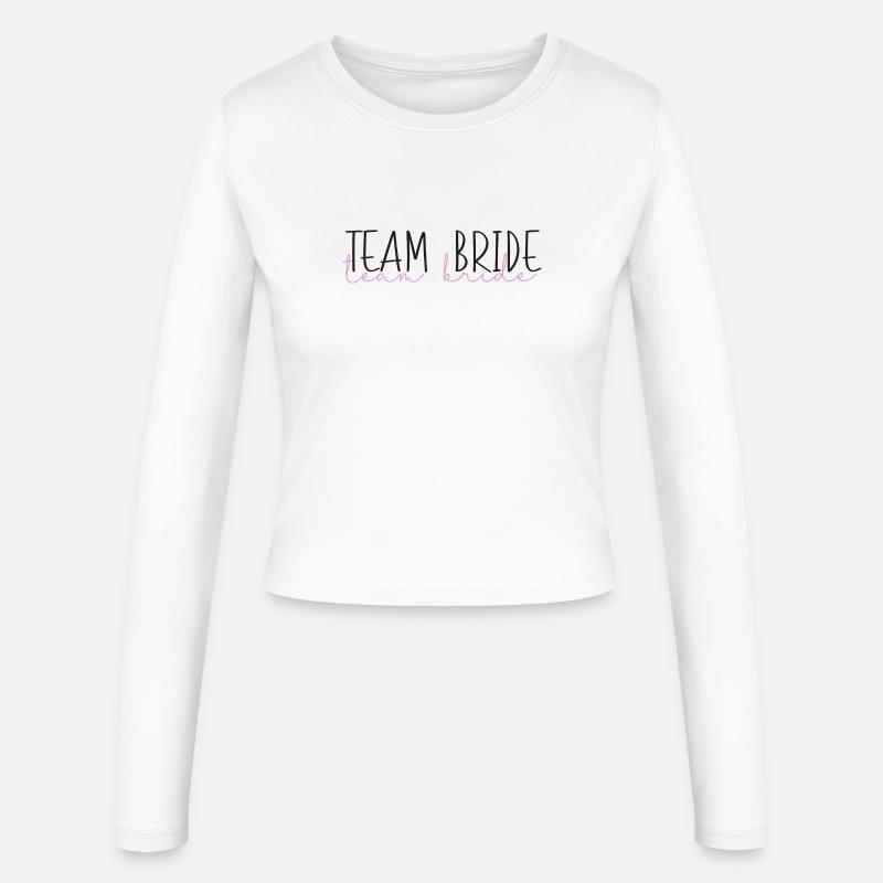 Team Bride Wedding Bachelor Party Gift - Women's Slim Fit Longsleeve - white