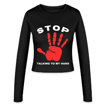 Stop Talk to My Hand- Funny Hand Design - Women's Slim Fit Longsleeve - black - Front - AI Model Female 172 light (172cm)
