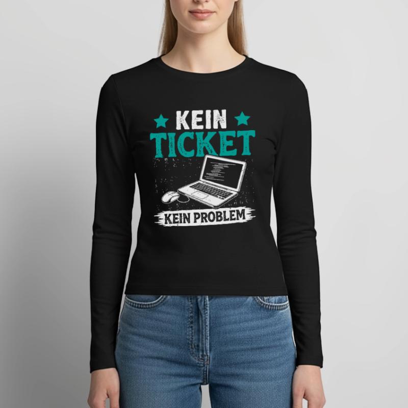 Nerd Computer NO TICKET NO PROBLEM FUNNY Women's Slim Fit Longsleeve