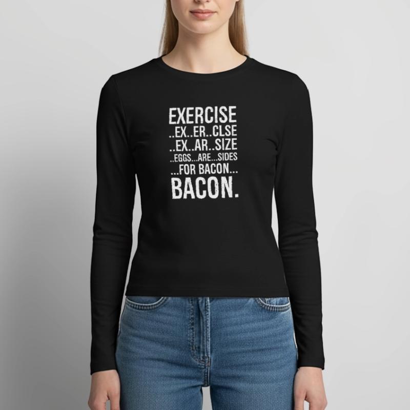 Exercise bacon Women's Slim Fit Longsleeve