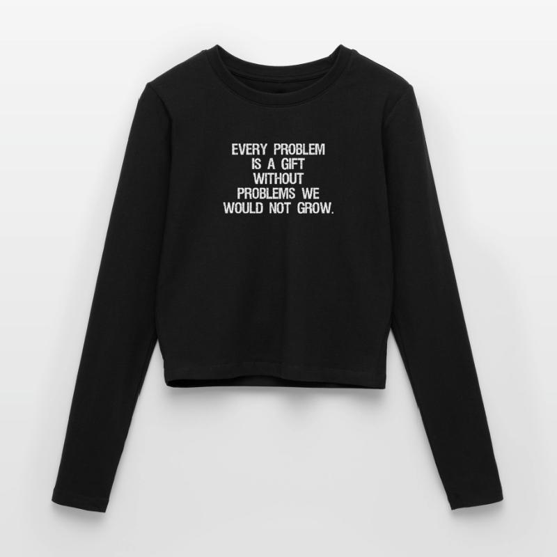 every problem is a gift without problems we would Manches longues slim fit Femme