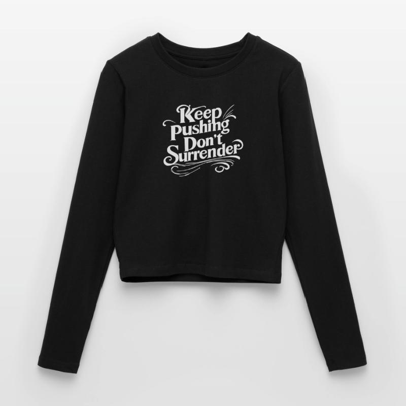 Continue de pousser, ne te rends pas - Motivation Script W Manches longues slim fit Femme