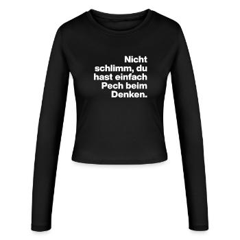 DU HAST HALT PECH BEIM DENKEN.. SARKASMUS GESCHENK - Frauen Slim Fit Langarmshirt - Schwarz - Vorne - AI Model Female 172 light (172cm)