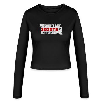 Ne laisse pas les idiots gâcher ta journée. Sarcasme drôle. - Manches longues slim fit Femme - noir - Devant - AI Model Female 172 light (172cm)