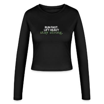 Run fast, lift heavy, stay strong - Women's Slim Fit Longsleeve - black - Front - AI Model Female 172 light (172cm)