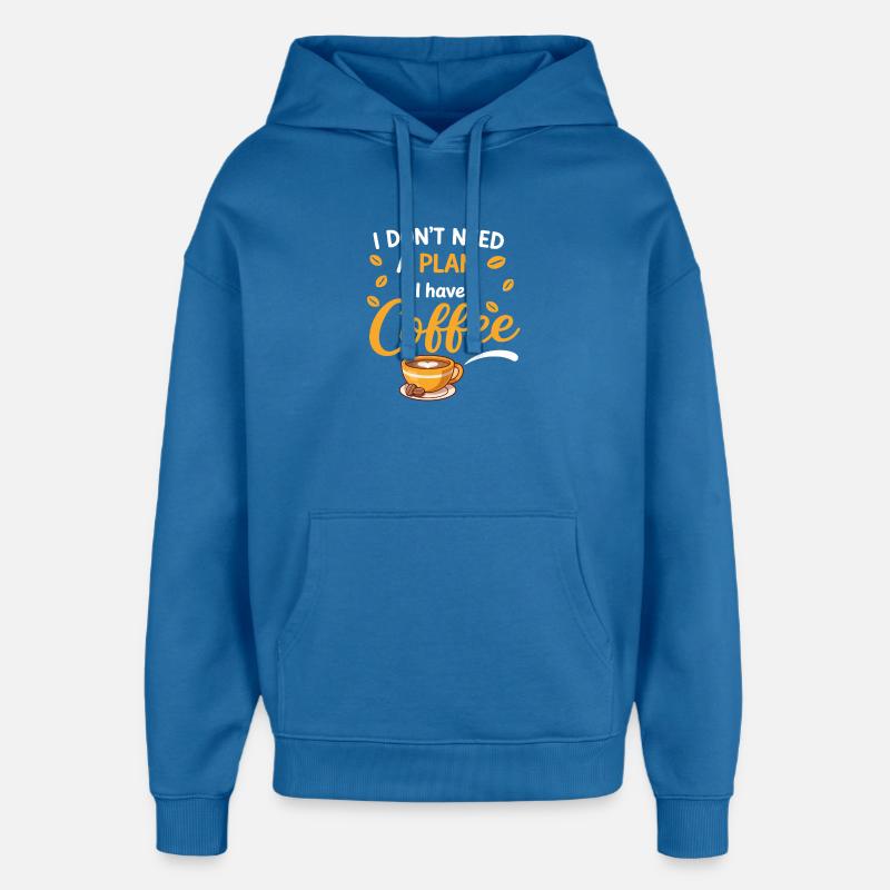 Pas de plan, juste du café - Sweat à capuche unisexe Stanley/Stella Oversized - bleu attentif