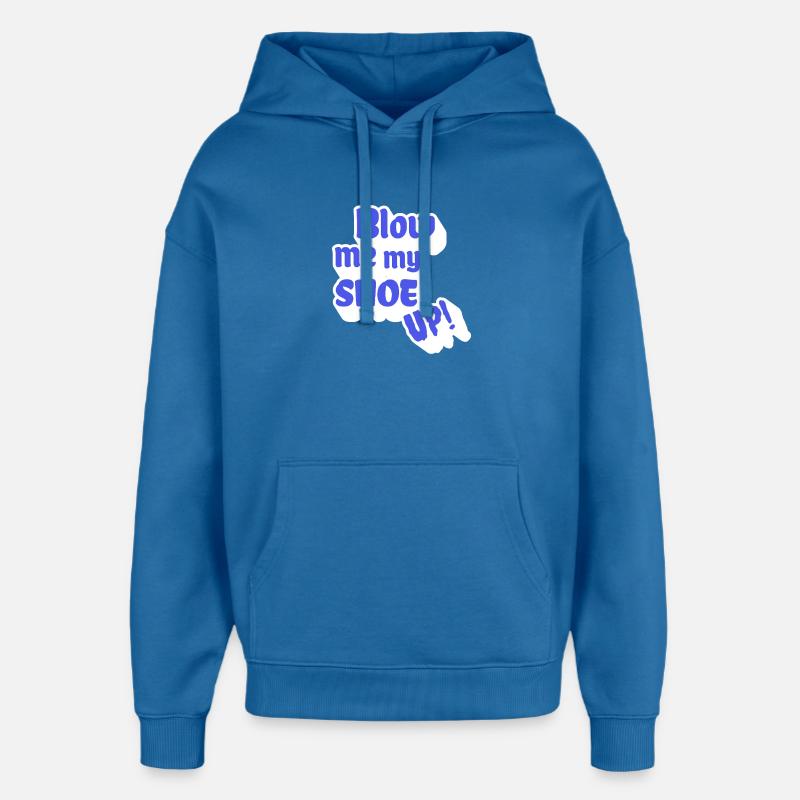 Souffle-moi ma chaussure - anglais bavarois - Sweat à capuche unisexe Stanley/Stella Oversized - bleu attentif