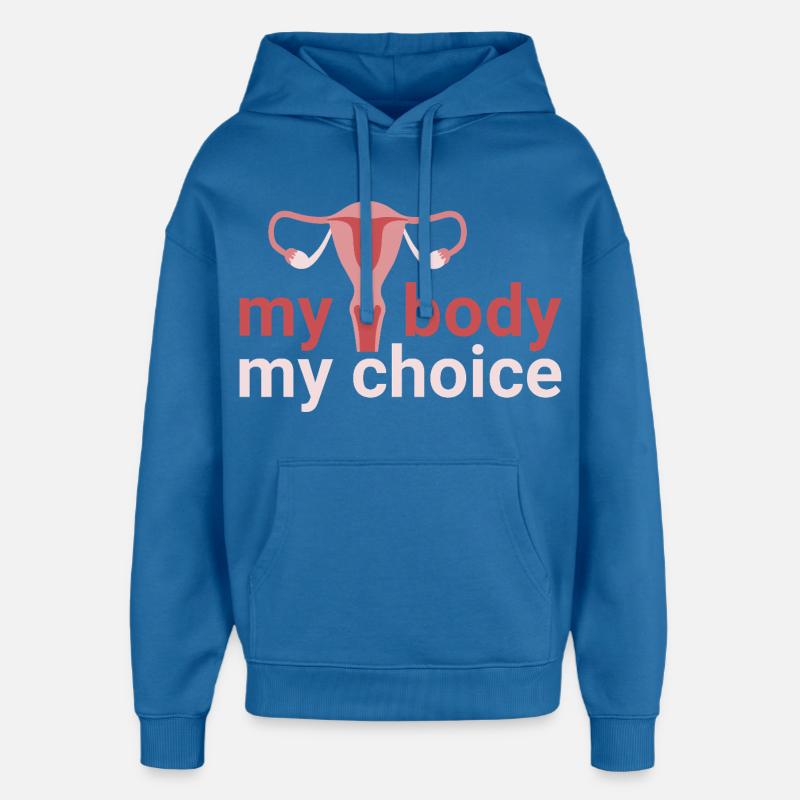 mon corps. my_choice. - Sweat à capuche unisexe Stanley/Stella Oversized - bleu attentif