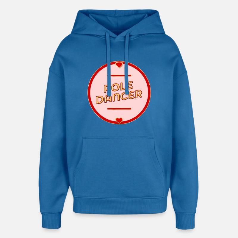 Pole Dance - Danse - Sweat à capuche unisexe Stanley/Stella Oversized - bleu attentif