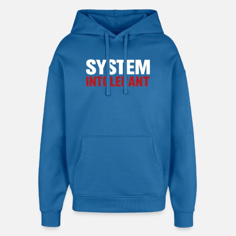 System Intolerant – Starkes Statement Design - Oversized Unisex Hoodie von Stanley/Stella - Achtsames Blau